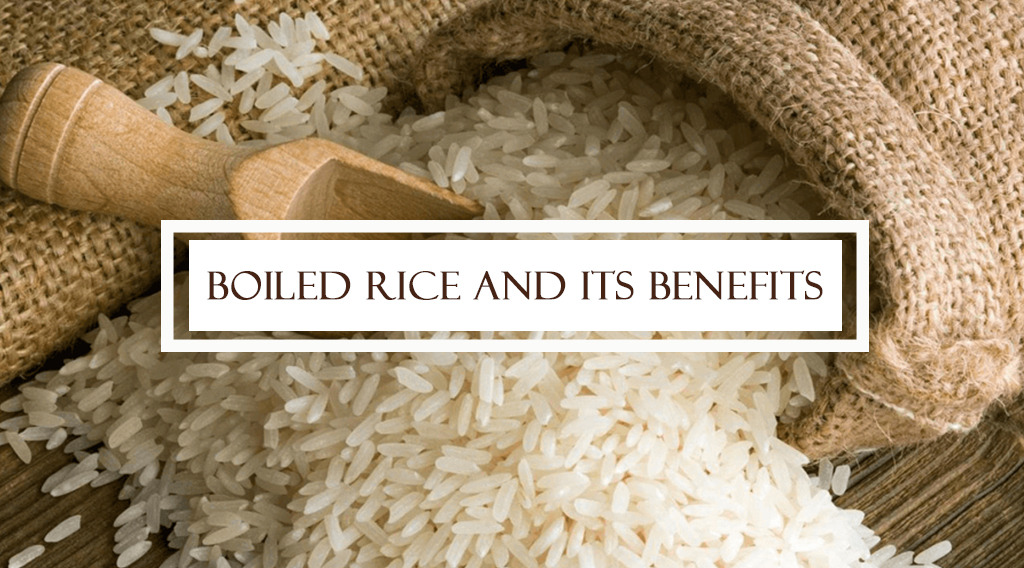 Boiled Rice and its Benefits