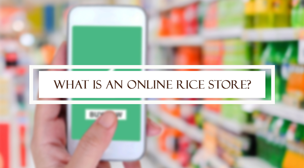 What is an Online Rice Store