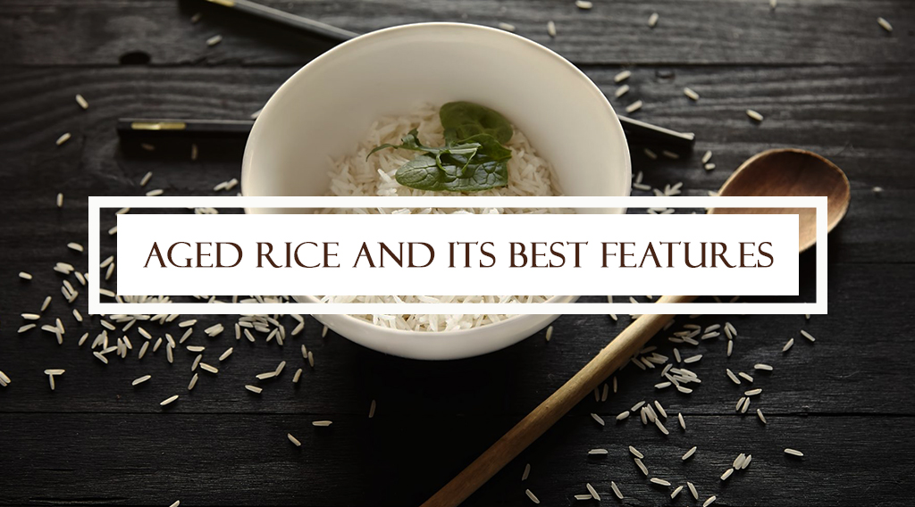 Aged Rice and its best features